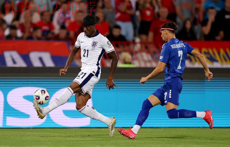 世预赛：英格兰2-0取7连胜！塞尔维亚无缘世界杯，阿森纳双星破门